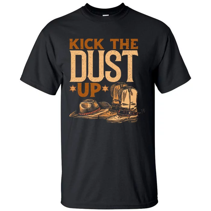 Kick The Dust Up Vintage Cowboys Western Line Dancing Tall T-Shirt