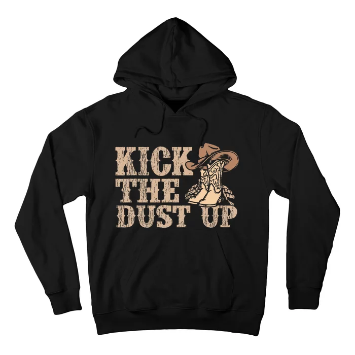 Kick The Dust Up Country Music Western Dancer Cowgirl Hoodie