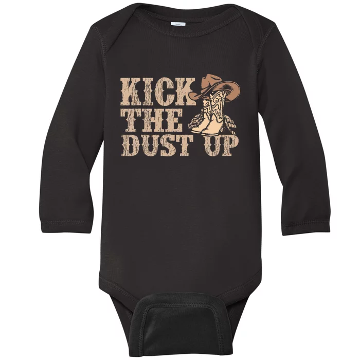 Kick The Dust Up Country Music Western Dancer Cowgirl Baby Long Sleeve Bodysuit