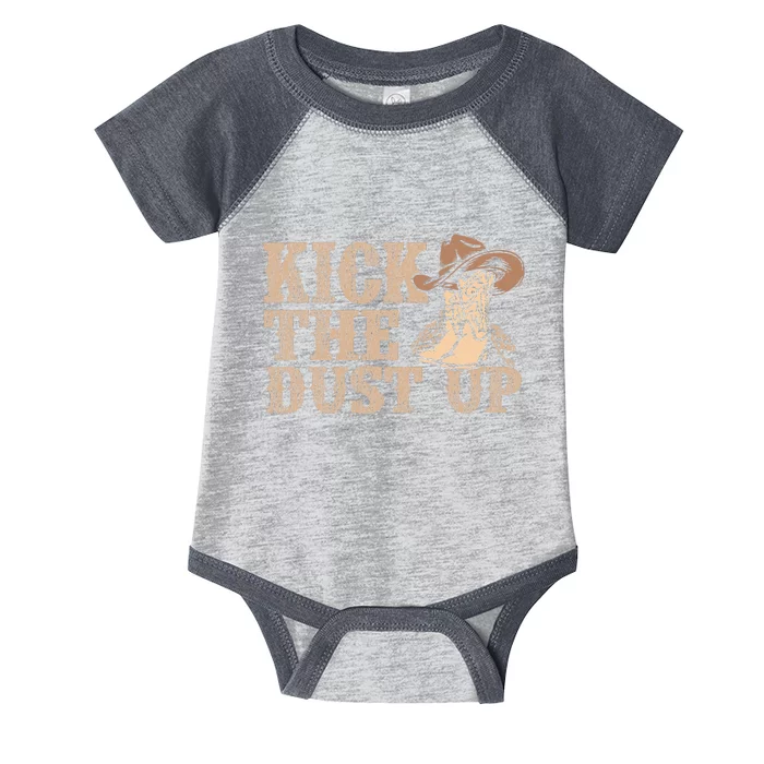 Kick The Dust Up Country Music Western Dancer Cowgirl Infant Baby Jersey Bodysuit