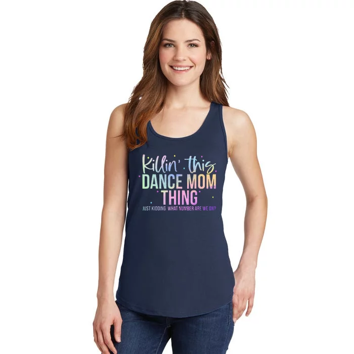 Killin This Dance Mom Thing Funny Dance Mom MotherS Day Ladies Essential Tank