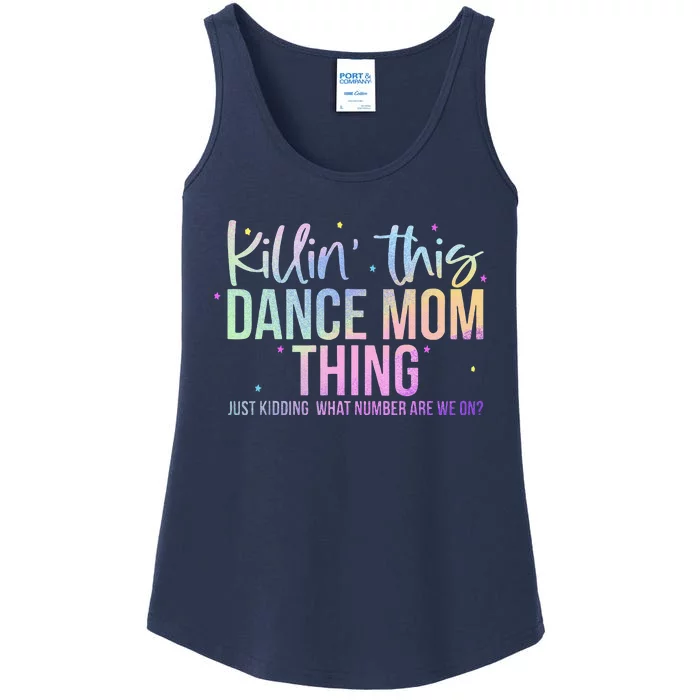 Killin This Dance Mom Thing Funny Dance Mom MotherS Day Ladies Essential Tank