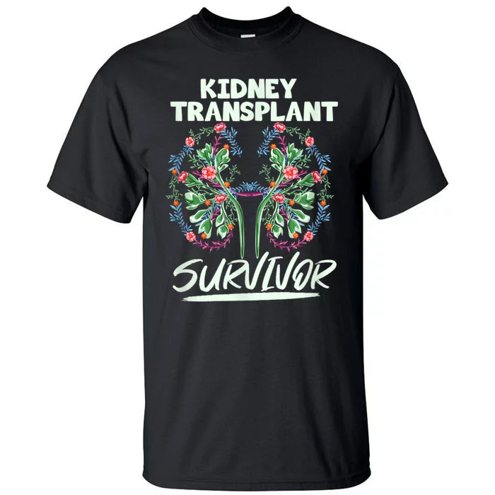 Kidney Transplant Design For An Organ Recipient Tall T-Shirt