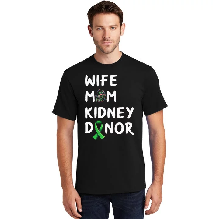 Kidney Transplant Design For Your Organ Donor Mom Tall T-Shirt