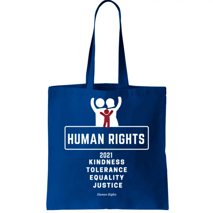 Kindness Tolerance Equality Justice Hu Rights Gift Tote Bag