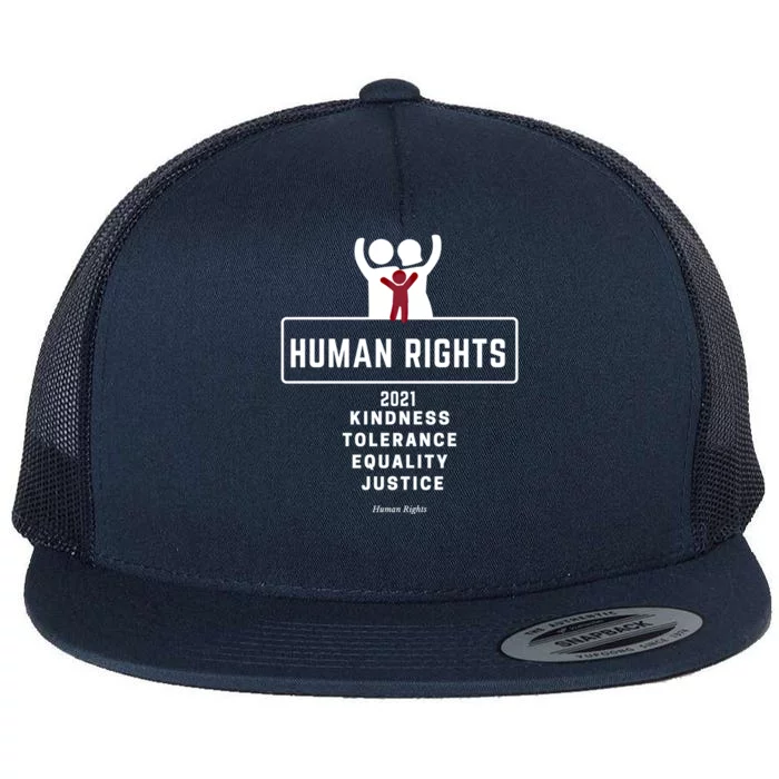 Kindness Tolerance Equality Justice Hu Rights Gift Flat Bill Trucker Hat