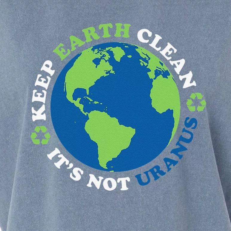 Keep The Earth Clean, It's Not Uranus Garment-Dyed Women's Muscle Tee