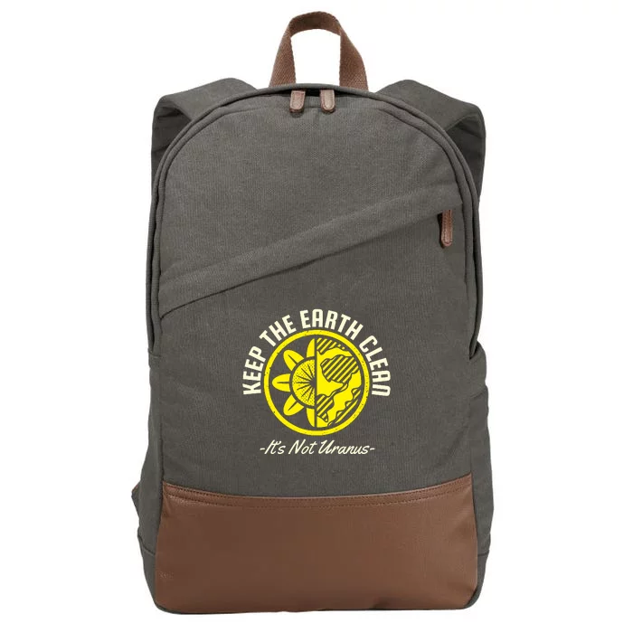 Keep The Earth Clean Its Not Uranus Cotton Canvas Backpack