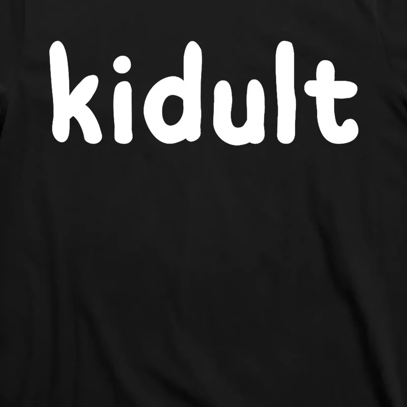 Kidult T For Grown Up Who Love Their Toys T-Shirt