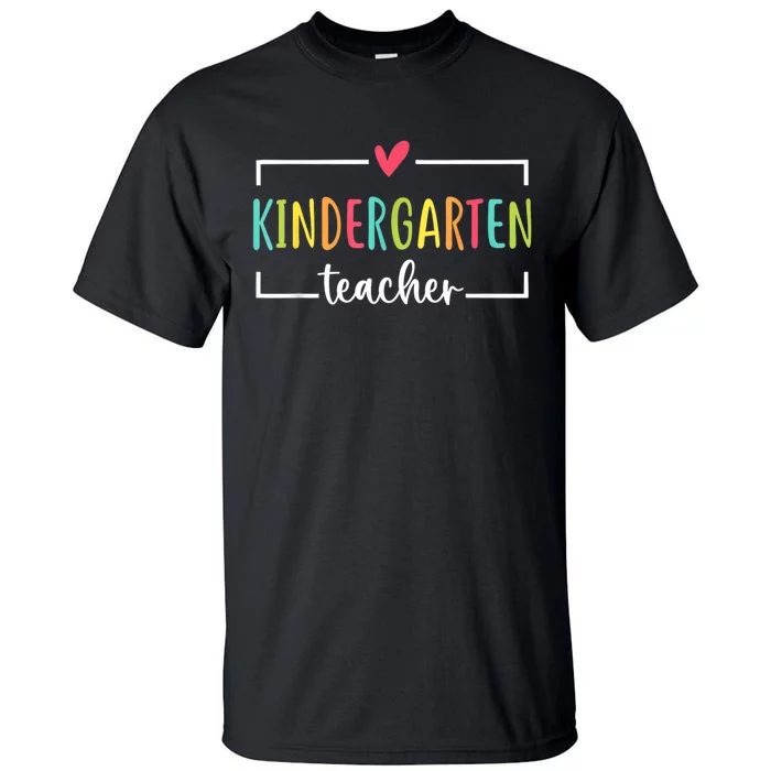 Kindergarten Teacher First Day Of School Welcome Back To School Tall T-Shirt