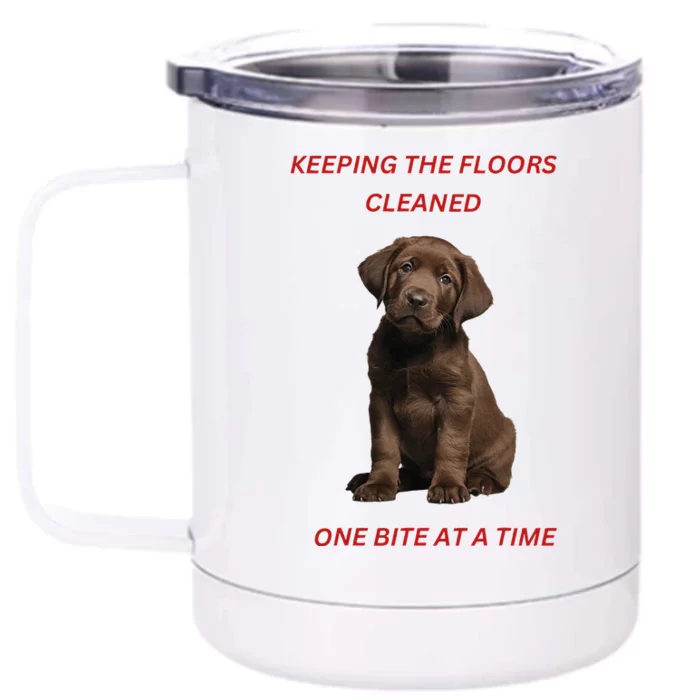 Keeping The Floors Clean One Bite At A Time. Lab Puppy. Front & Back 12oz Stainless Steel Tumbler Cup