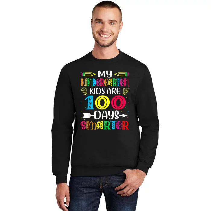 Kindergarten Teacher Gift 100 Days Smarter 100th Day Of School Tall Sweatshirt