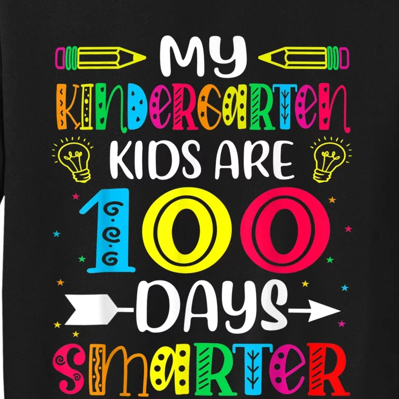 Kindergarten Teacher Gift 100 Days Smarter 100th Day Of School Tall Sweatshirt