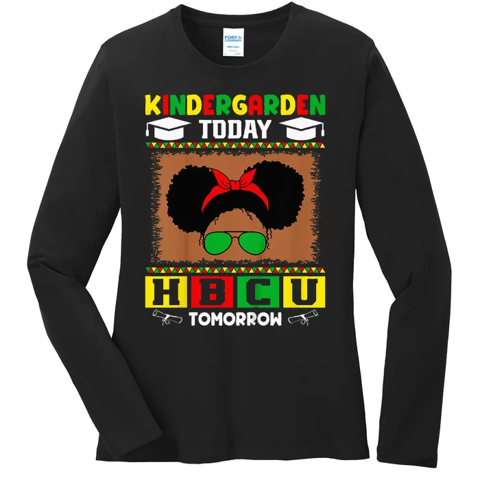 Kindergarten Today Hbcu Tomorrow Future Hbcu Grad Ladies Long Sleeve Shirt