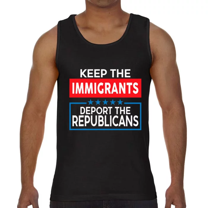 Keep The Immigrants Deport The Republicans Comfort Colors® Tank Top