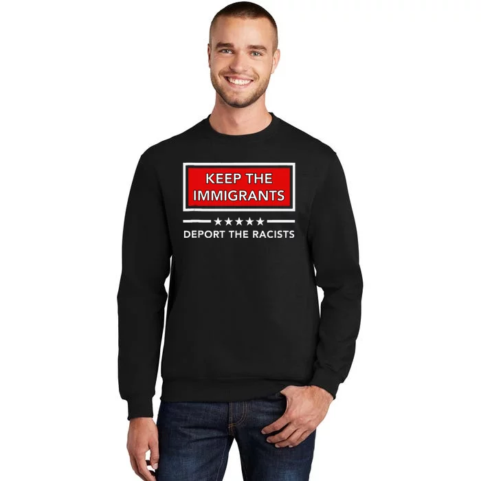 Keep The Immigrants Deport The Racists Sweatshirt