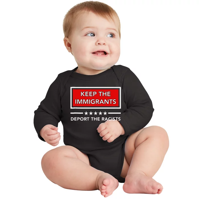 Keep The Immigrants Deport The Racists Baby Long Sleeve Bodysuit