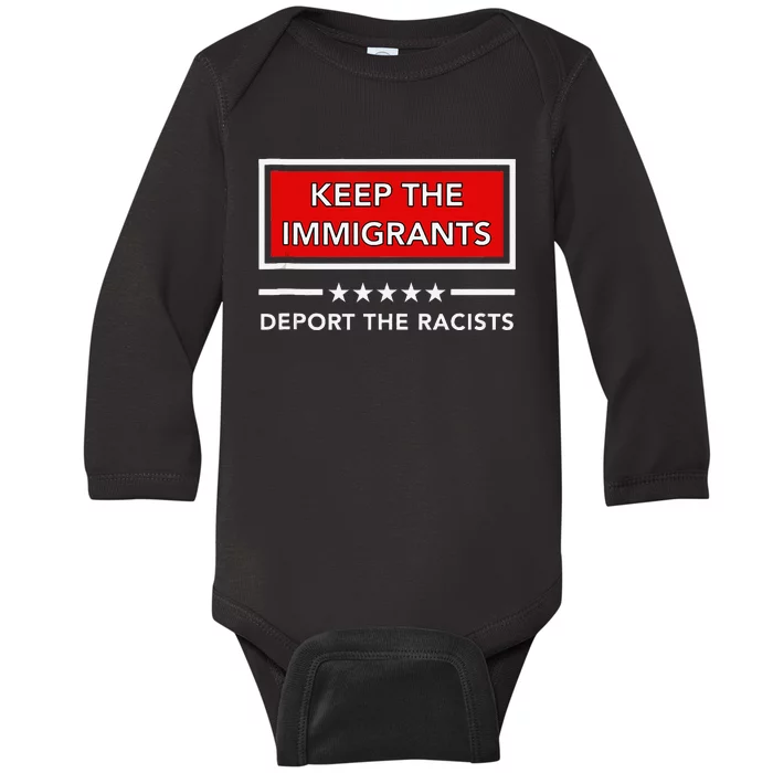 Keep The Immigrants Deport The Racists Baby Long Sleeve Bodysuit