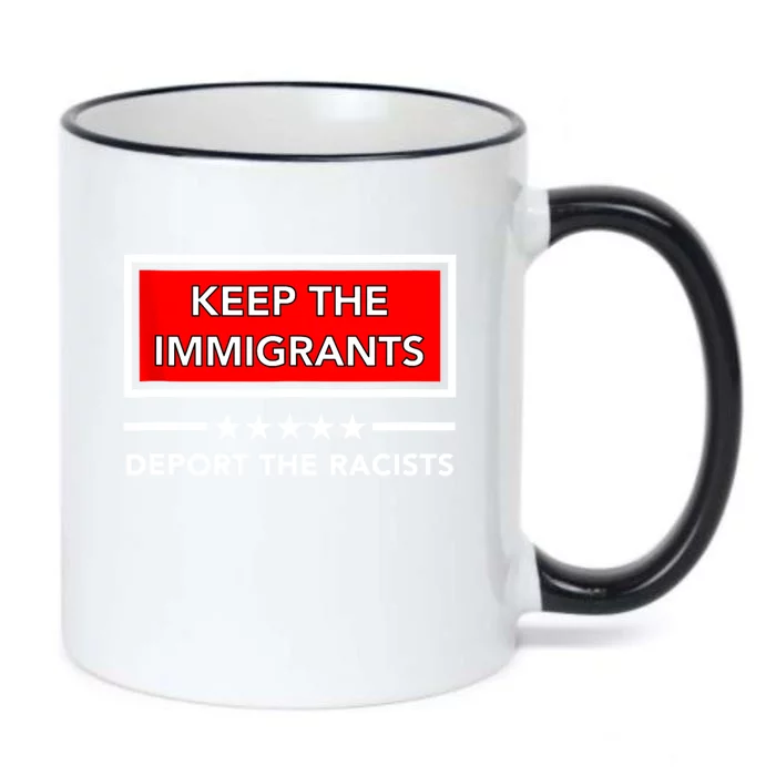 Keep The Immigrants Deport The Racists Black Color Changing Mug