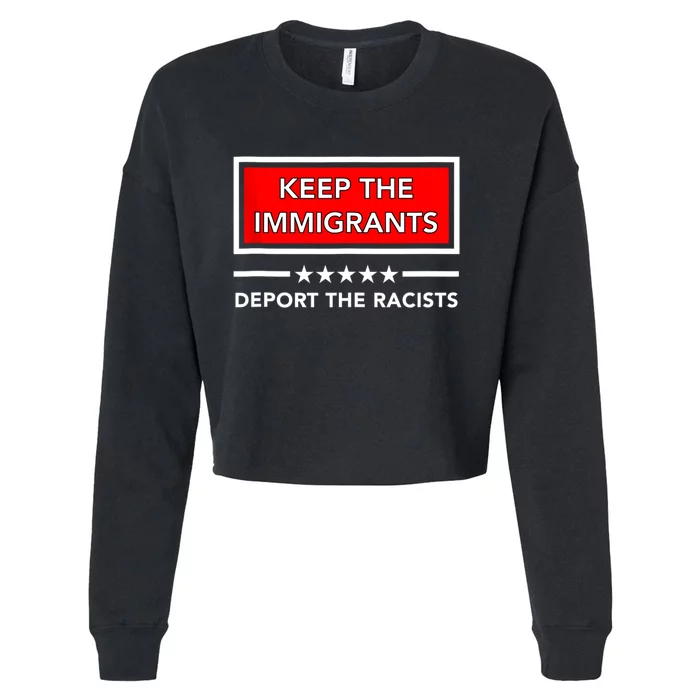 Keep The Immigrants Deport The Racists Cropped Pullover Crew