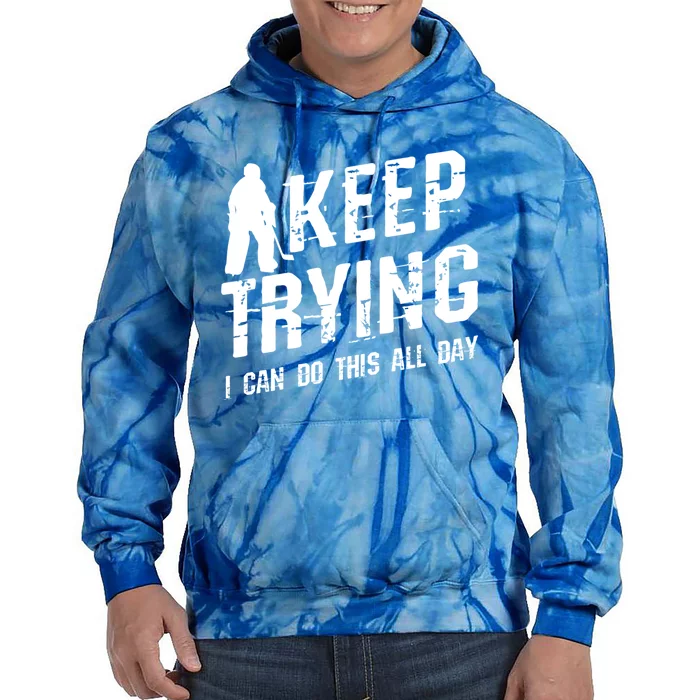 Keep Trying I Can Do This All Day For A Goalie Ice Hockey Meaningful Gift Tie Dye Hoodie