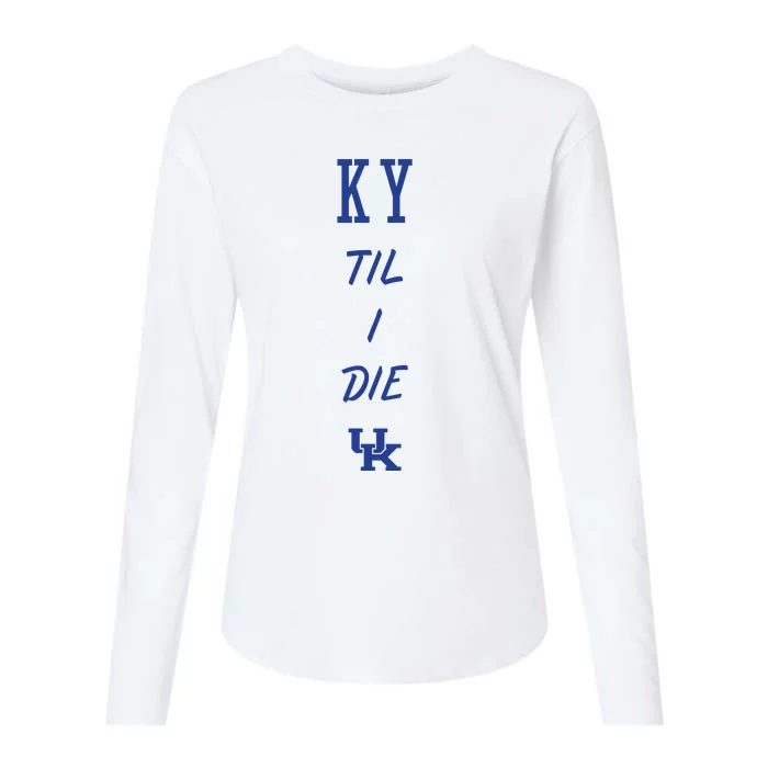 Ky Til I Die Womens Cotton Relaxed Long Sleeve T-Shirt