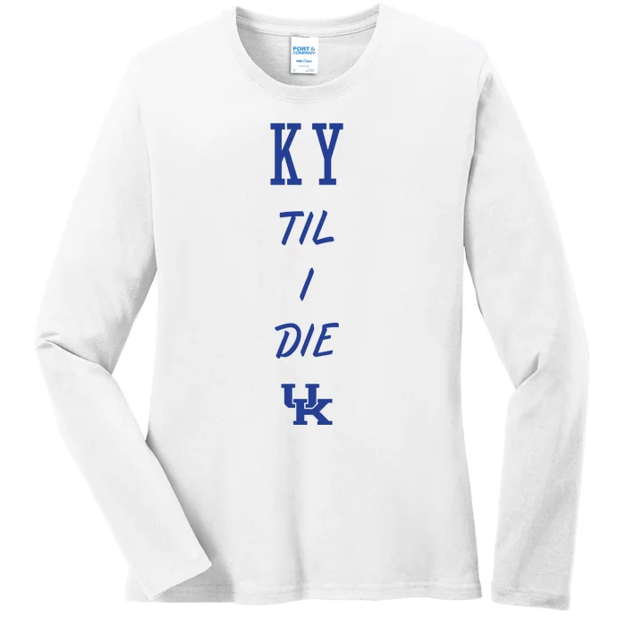 Ky Til I Die Ladies Long Sleeve Shirt