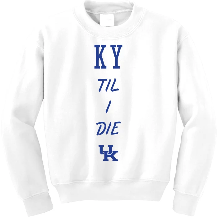 Ky Til I Die Kids Sweatshirt