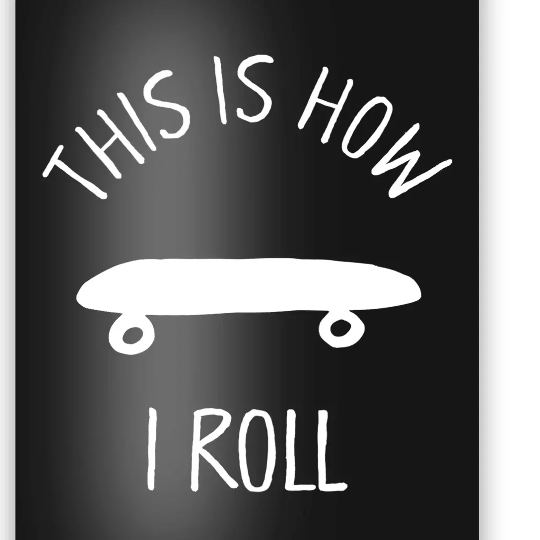 Kids THIS IS HOW I ROLL Skateboard Shirt. Kids Hipster Shirt Poster