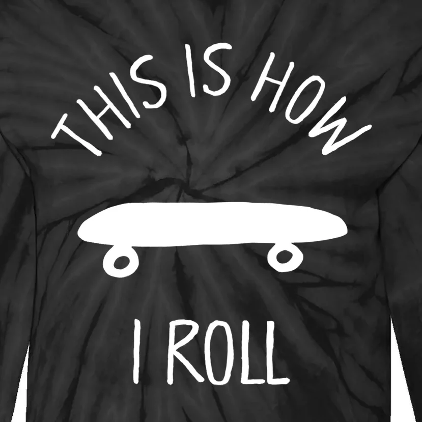 Kids THIS IS HOW I ROLL Skateboard Shirt. Kids Hipster Shirt Tie-Dye Long Sleeve Shirt