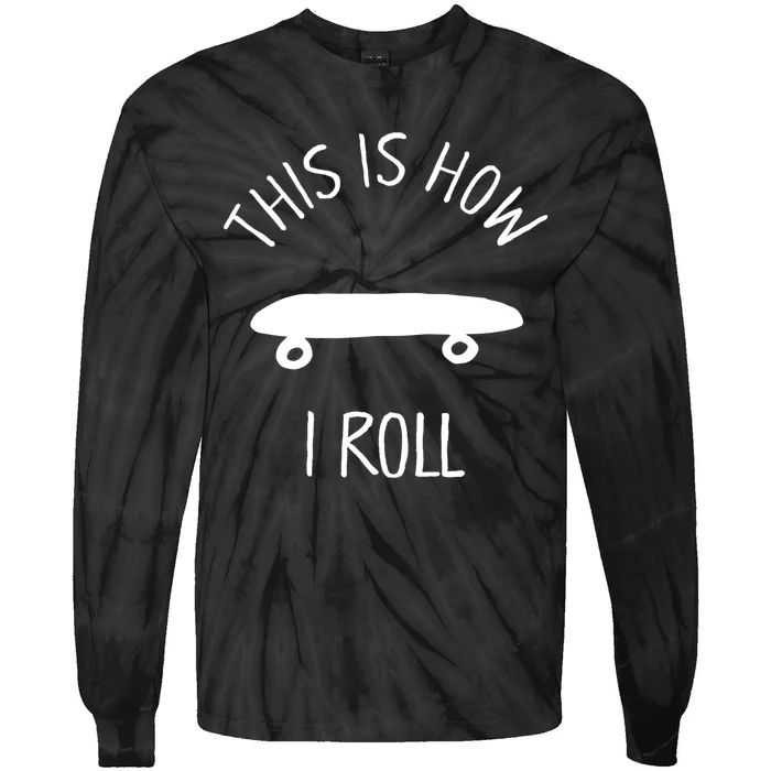 Kids THIS IS HOW I ROLL Skateboard Shirt. Kids Hipster Shirt Tie-Dye Long Sleeve Shirt