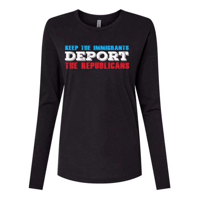 Keep The Immigrants Deport The Republicans Womens Cotton Relaxed Long Sleeve T-Shirt