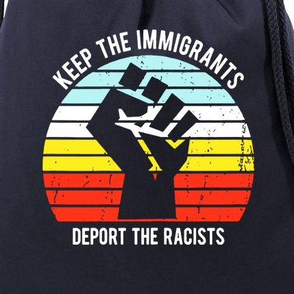 Keep The Immigrants Deport The Racists Drawstring Bag