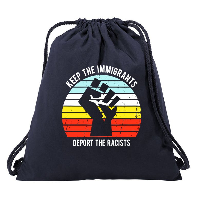 Keep The Immigrants Deport The Racists Drawstring Bag