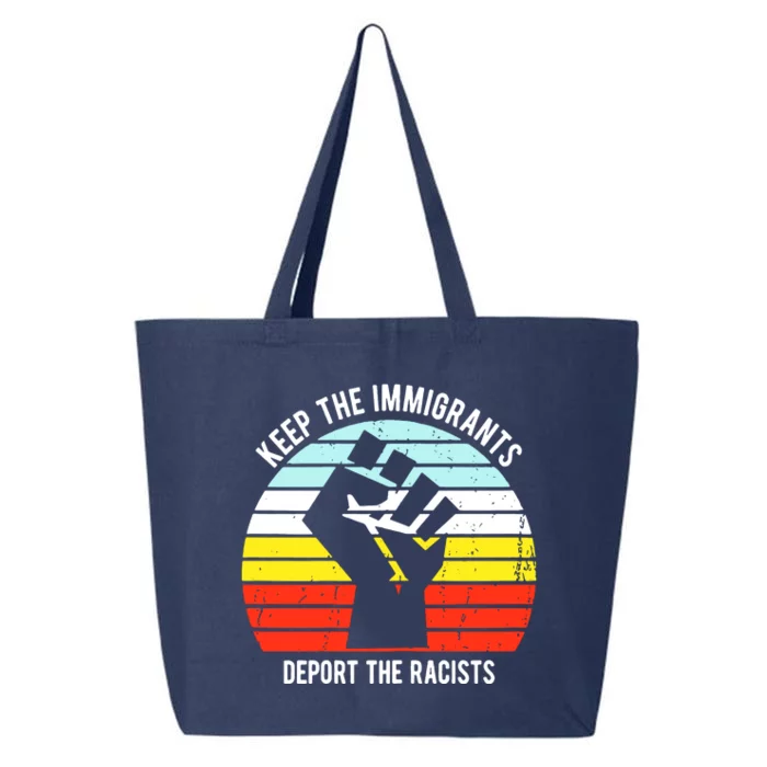 Keep The Immigrants Deport The Racists 25L Jumbo Tote