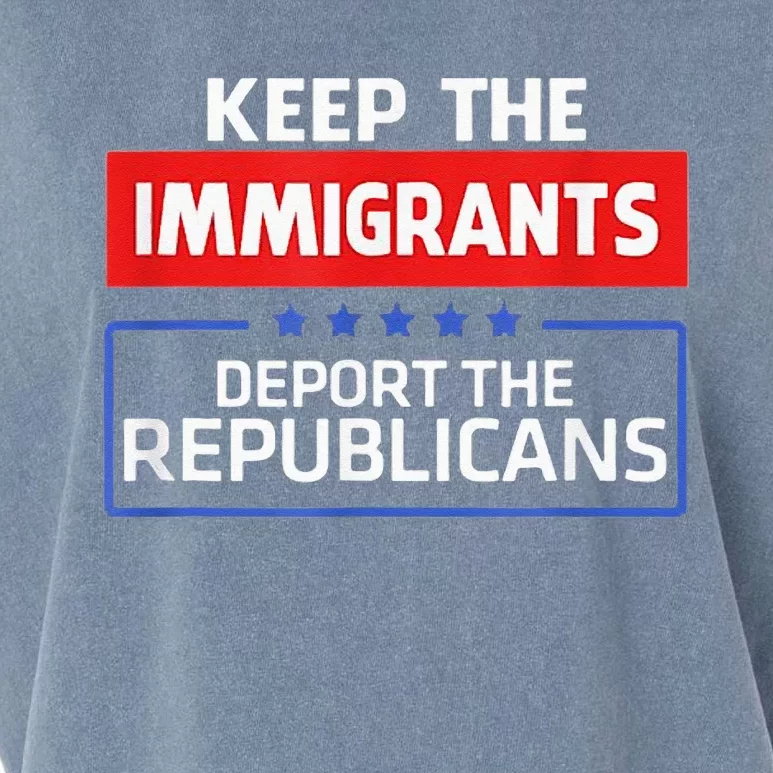 KEEP THE IMMIGRANTS DEPORT THE REPUBLICANS Garment-Dyed Women's Muscle Tee