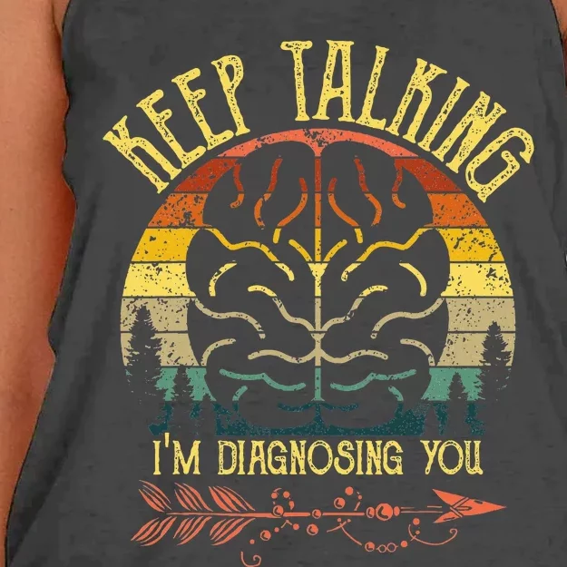 Keep Talking IM Diagnosing You Gifts For Psychologists Women's Knotted Racerback Tank