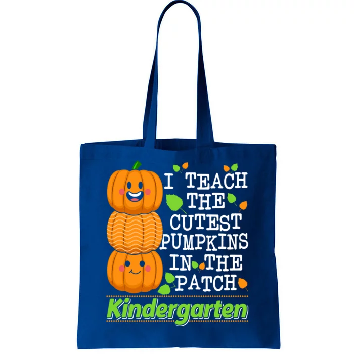 Kindergarten Teacher I Teach Cutest Pumpkins In The Patch Meaningful Gift Tote Bag