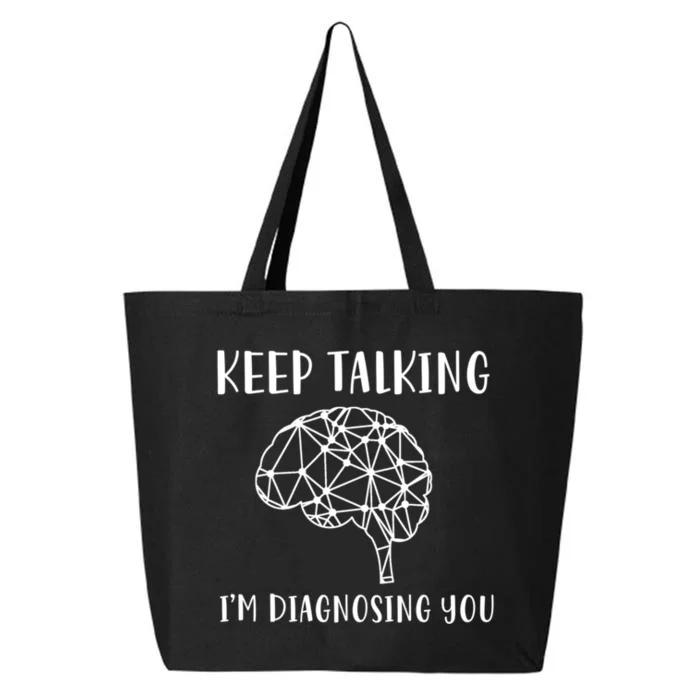 Keep Talking I'm Diagnosing You Funny Doctor Gift 25L Jumbo Tote