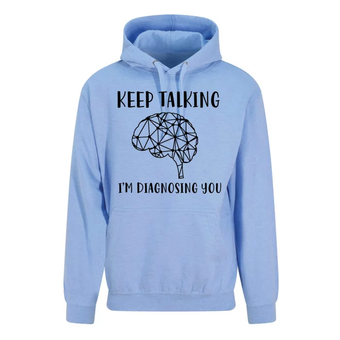 Keep Talking I'm Diagnosing You Funny Doctor Gift Unisex Surf Hoodie