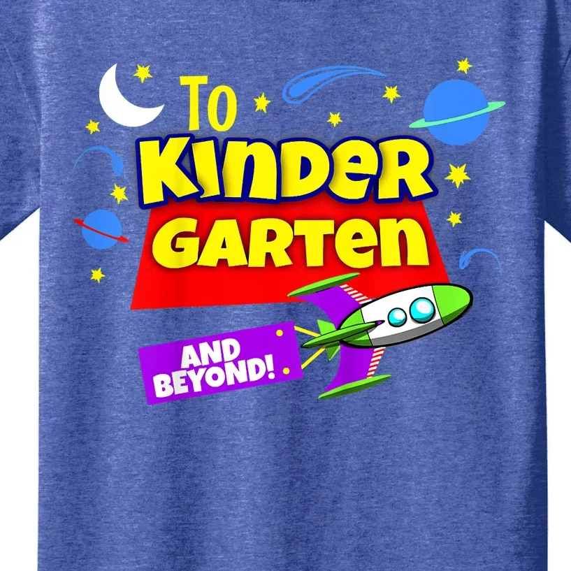 Kids To Infinity And Beyond Back To School Kindergarten Kids T-Shirt