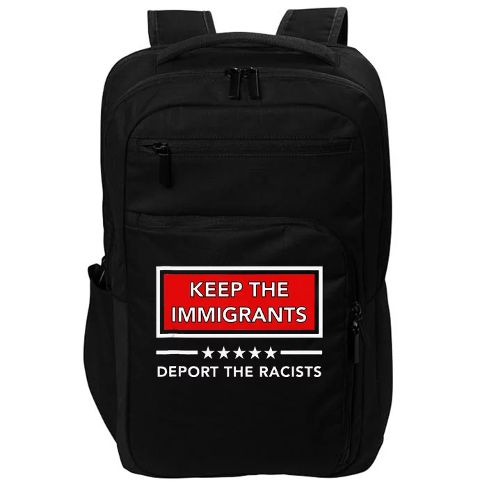 Keep The Immigrants Deport The Racists Impact Tech Backpack