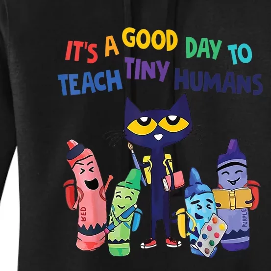 Kindergarten Teacher It's A Good Day To Teach Tiny Humans Funny Gift Women's Pullover Hoodie