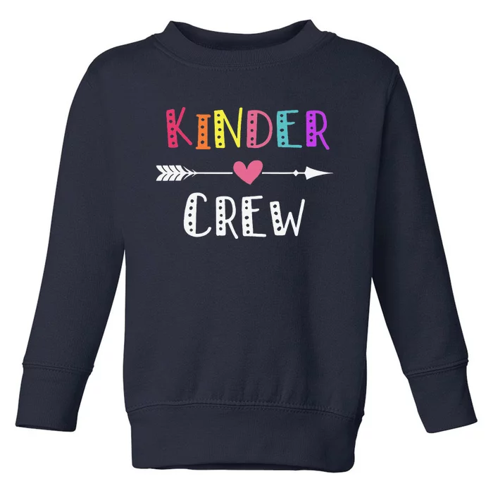 Kindergarten Teacher Kinder Crew First Day Of School Toddler Sweatshirt