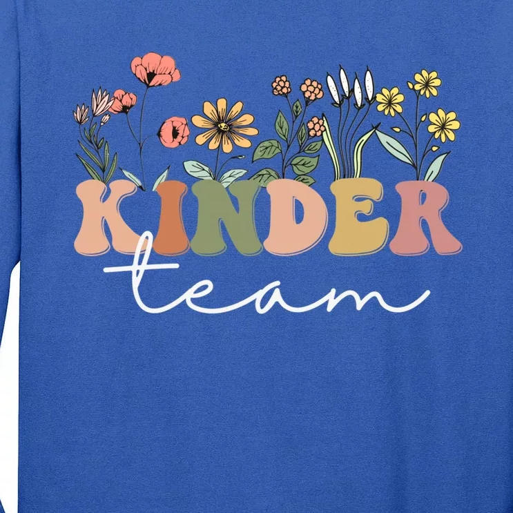 Kinder Team Kindergarten Teacher Tee 1St Day Of School Gift Tall Long Sleeve T-Shirt