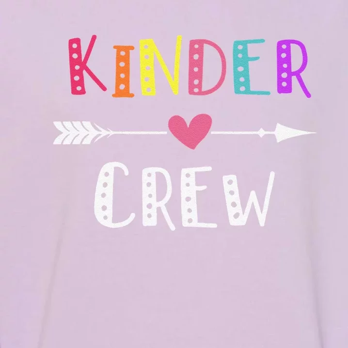 Kindergarten Teacher Kinder Crew First Day Of School Garment-Dyed Sweatshirt