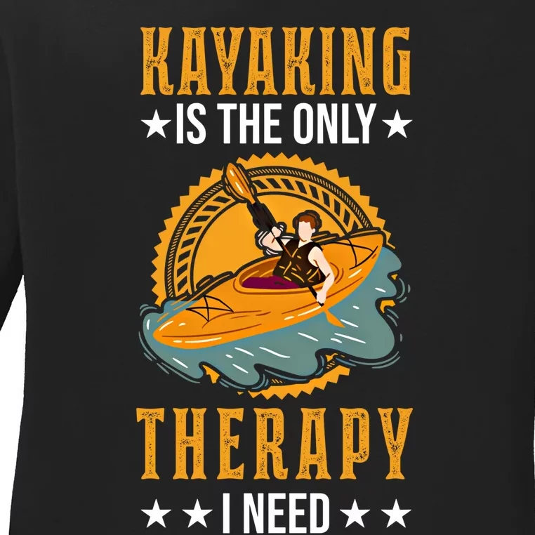 Kayak Therapy Kayaker Kayak Great Gift Ladies Long Sleeve Shirt