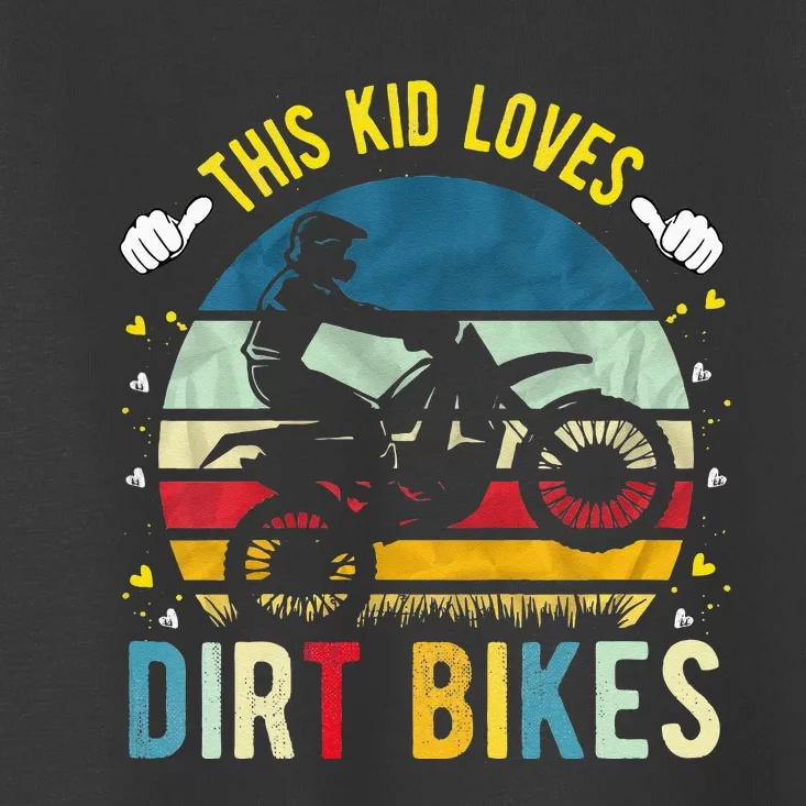 Kids This Loves Dirt Bikes Motocross Dirt Bike Toddler T-Shirt