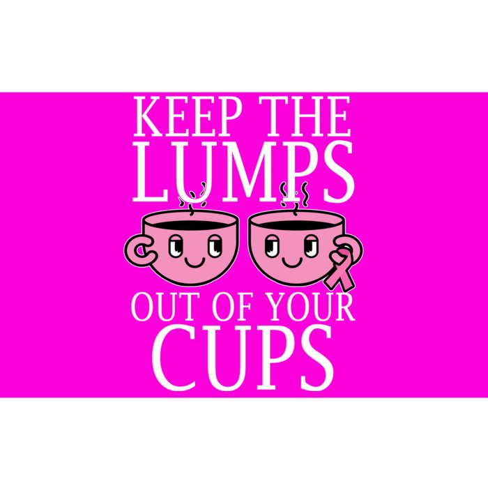 Keep The Lumps Out Of Your Cups Breast Cancer Bumper Sticker