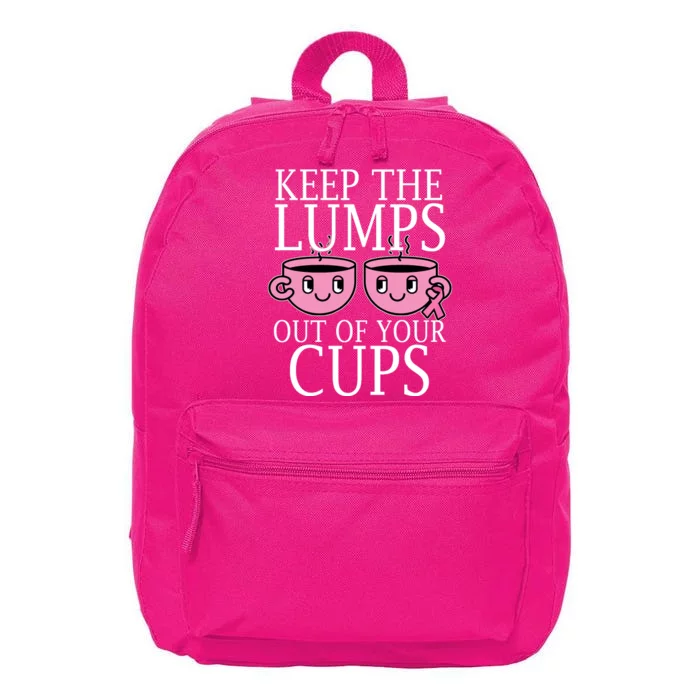 Keep The Lumps Out Of Your Cups Breast Cancer 16 in Basic Backpack